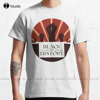 Черната история е повече от робство Класическа тениска Тениски за мъже Извънгабаритни графични тениски 100% памук Xs-5Xl размер Ново