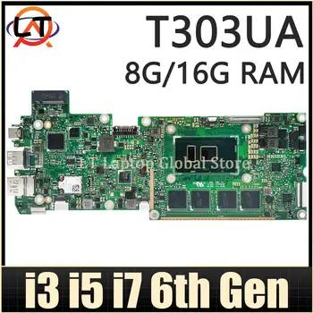 T303U дънна платка за ASUS трансформатор 3 Pro T303UA T303 лаптоп дънна платка I3 I5 I7 6-то поколение CPU 4GB / 8GB / 16GB-RAM