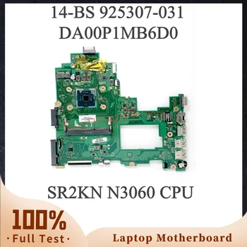 925307-031 W / SR2KN N3060 CPU висококачествена дънна платка за HP Pavilion 14-BS лаптоп дънна платка DA00P1MB6D0 100% пълна работа добре